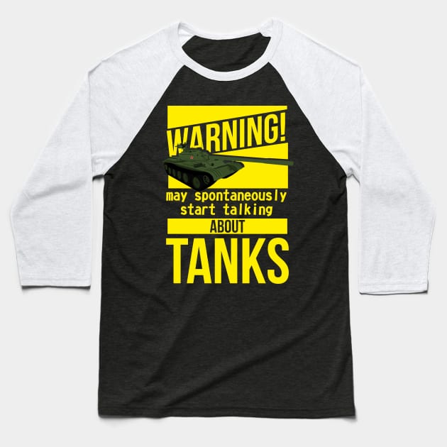 Warning may spontaneously start talking about tanks T-54 Baseball T-Shirt by FAawRay